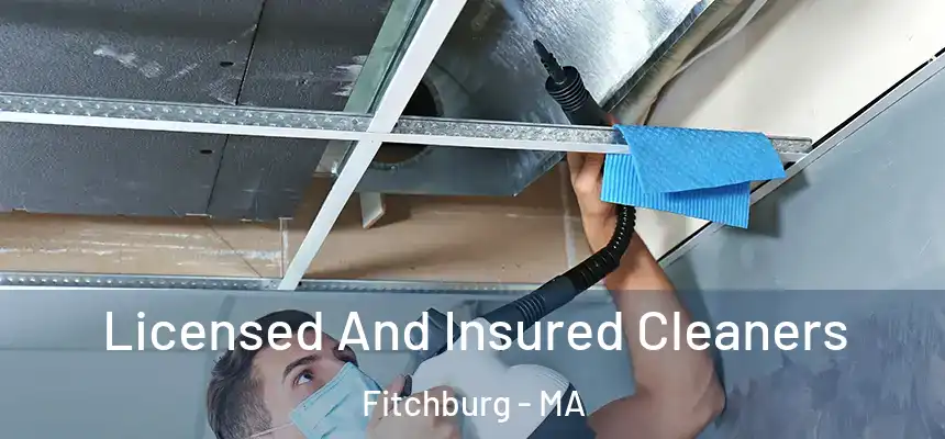 Licensed And Insured Cleaners Fitchburg - MA